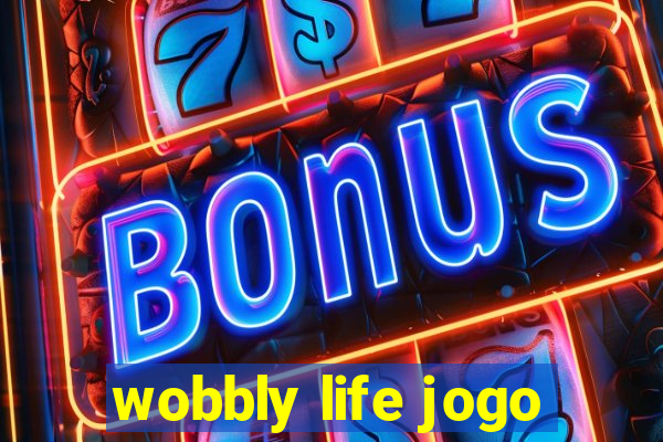 wobbly life jogo